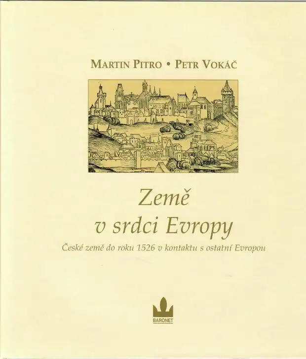 Země v srdci Evropy - Martin Pitro, Petr Vokáč