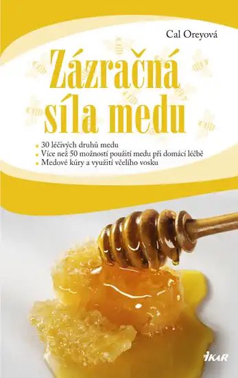 Zázračná síla medu - Oreyová Cal