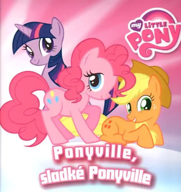 My Little Ponny - Ponyville, sladké Ponyville