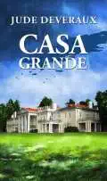 Casa Grande - Jude Deveraux