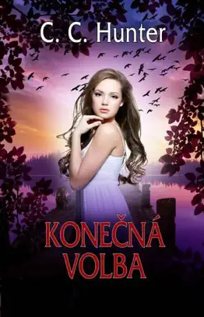 Konečná volba - C.C. Hunter