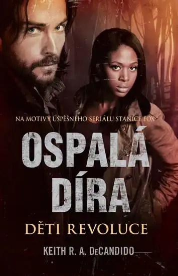 Ospalá díra - Děti revoluce - Keith. R.A. DeCandido