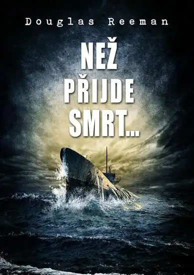 Než přijde smrt - Douglas Reeman