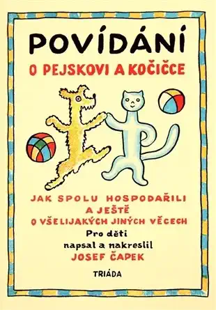 Povídání o pejskovi a kočičce - Josef Čapek