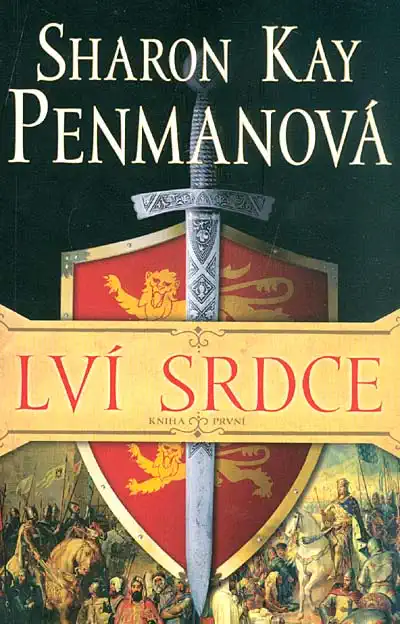 Lví srdce kniha první - Sharon Kay Penmanová