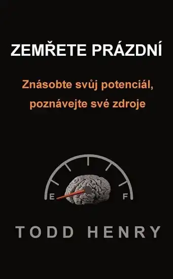 Zemřete prázdní - Todd Henry