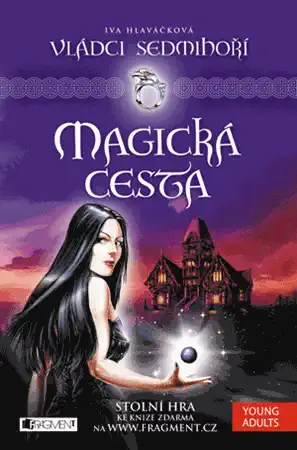 Vládci Sedmihoří – Magická cesta - Iva Hlaváčková