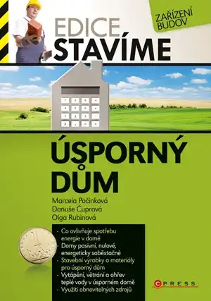 Úsporný dům - Marcela Počinková, Danuše Čuprová, Olga Rubinová