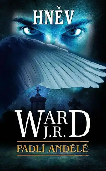 Padlí Andělé - Hněv - J.R. Ward