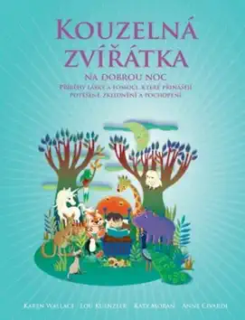 Kouzelná zvířátka na dobrou noc - Lou Kuenzler