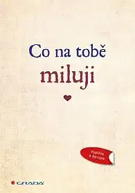 Co na tobě miluji - Originální vyznání lásky, které můžete vyplnit a darova