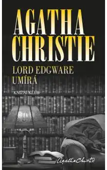Lord Edgware umírá - Agatha Christie