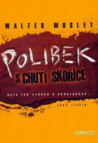 Polibek s chutí skořice - Walter Mosley