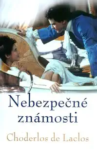 Nebezpečné známosti - Choderlos de Laclos