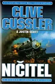 Ničitel - Clive Cussler a Justin Scott