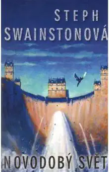 Novodobý svět - Steph Swainstonová