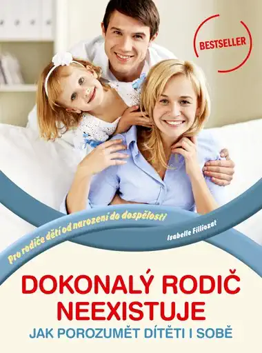 Dokonalý rodič neexistuje - Isabelle Filliozat
