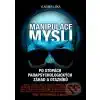 Manipulace mysli - Vladimír Liška