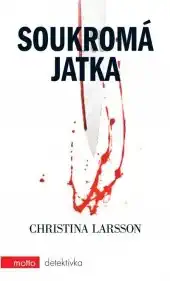 Soukromá jatka - Christina Larsson