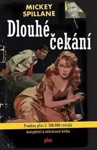Dlouhé čekání - Mickey Spillane