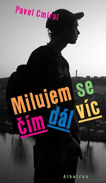 Milujeme se čím dál víc - Pavel Cmíral