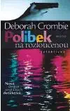 Polibek na rozloučenou - Deborah Crombie