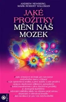 Jaké prožitky mění náš mozek - Andrew Newberg