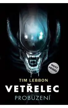 Vetřelec: Probuzení - Tim Lebbon (bazarové zboží)