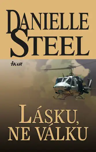 Lásku, ne válku - Danielle Steel