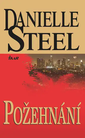 Požehnání - Danielle Steel