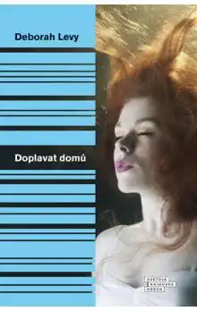 Doplavat domů - Deborah Levy
