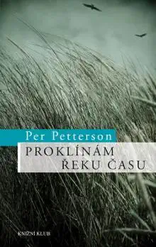 Proklínám řeku času - Per Petterson