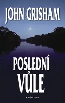 Poslední vůle - John Grisham