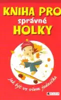 Kniha pro správné holky - Juliana Foster