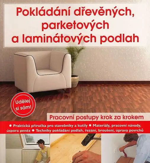 Pokládání dřevěných, parketových a laminátových podlah