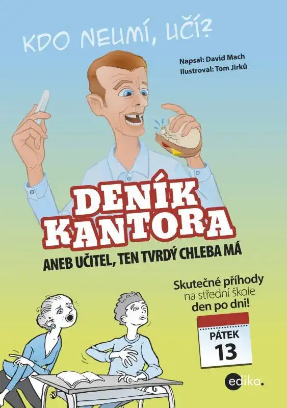 Deník kantora: aneb učitel, ten tvrdý chleba má - David Mach