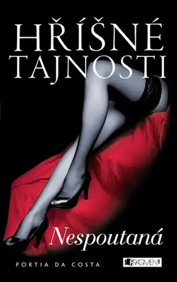 Hříšné tajnosti: Nespoutaná - Portia Da Costa