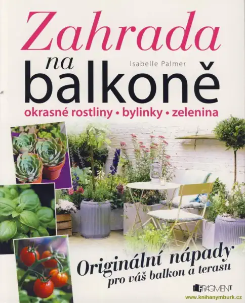 Zahrada na balkoně - Isabelle Palmer