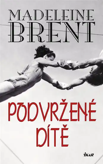Podvržené dítě - Madeleine Brent