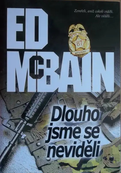 Dlouho jsme se neviděli - Ed McBain (bazarové zboží)