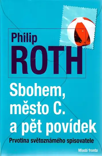 Sbohem město C. a pět povídek - philip Roth