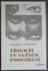 Třikrát ve vážném podezření - Margaret Yorkeová (bazarové zboží