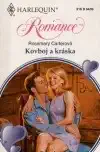 Harlequin: Kovboj a kráska - Rosemary Carterová (bazarové zboží)