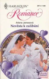 Harlequin: Nevěsta k zulíbání - Arlene Jamesová (bazarové zboží)