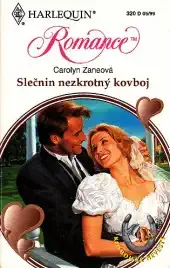 Harlequin: Slečnin nezkrotný kovboj - Carolyn Zaneová (bazarové zboží)