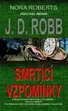 Smrtící vzpomínky - J.D.Robb