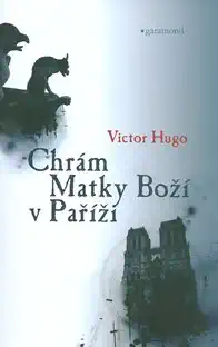 Chrám Matky Boží v Paříži - V. Hugo