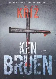 Kříž - Ken Bruen