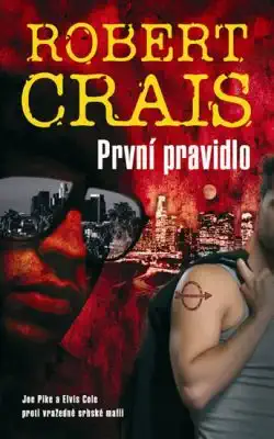 První pravidlo - R. Crais