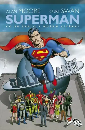 Superman co se talo s mužem zítrřka? - A.Moore, C. Swan